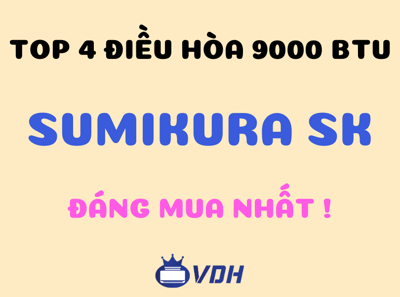 Top 4 điều hòa Sumikura SK 9000 BTU đáng mua nhất 