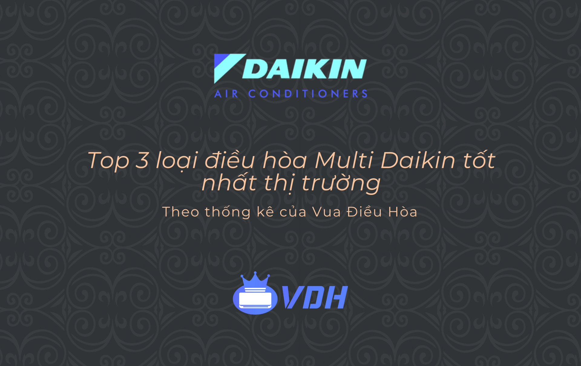 Top 3 loại điều hòa Multi Daikin tốt nhất thị trường